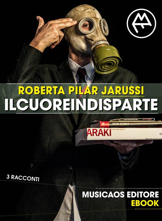 Il cuore in disparte. 3 racconti - Roberta Pilar Jarussi - ebook