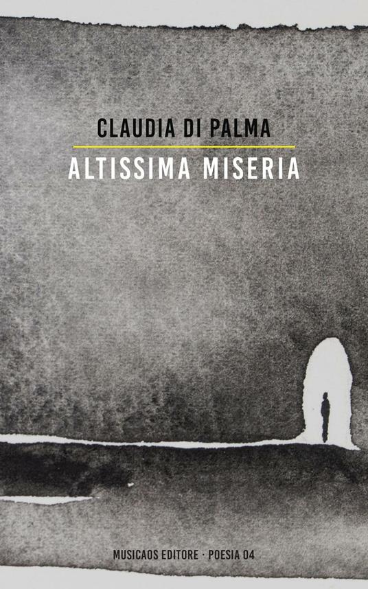 Altissima miseria - Claudia Di Palma - copertina