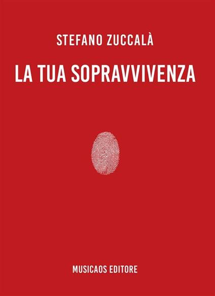 La tua sopravvivenza - Stefano Zuccalà - ebook