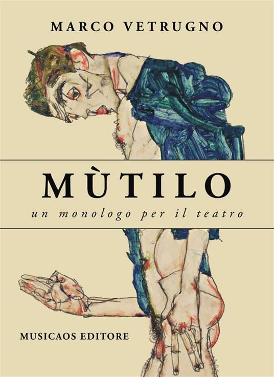 Mùtilo. Un monologo per il teatro - Marco Vetrugno - ebook