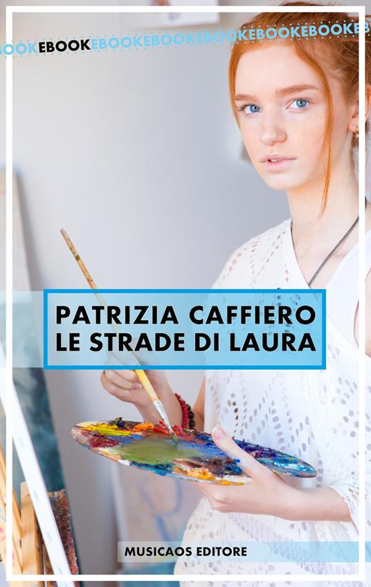 Le strade di Laura - Patrizia Caffiero - ebook