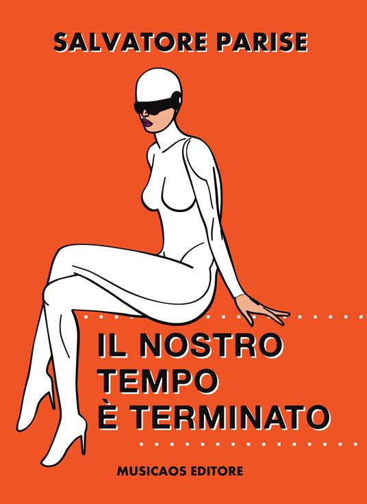 Il nostro tempo è terminato - Salvatore Parise - copertina