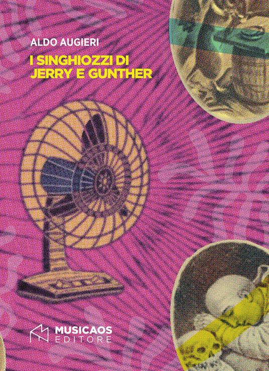 I singhiozzi di Jerry e Gunther - Aldo Augieri - copertina