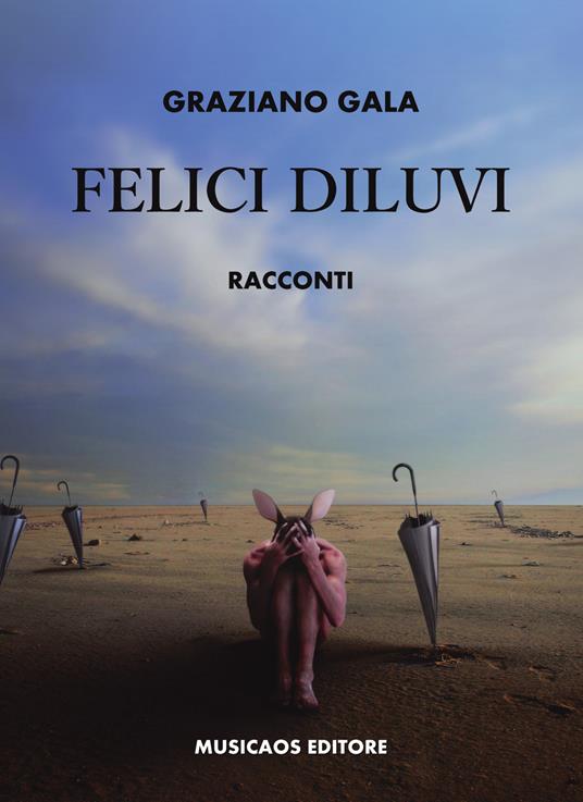 Felici diluvi - Graziano Gala - copertina