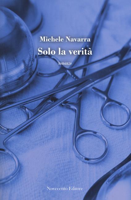 Solo la verità - Michele Navarra - copertina