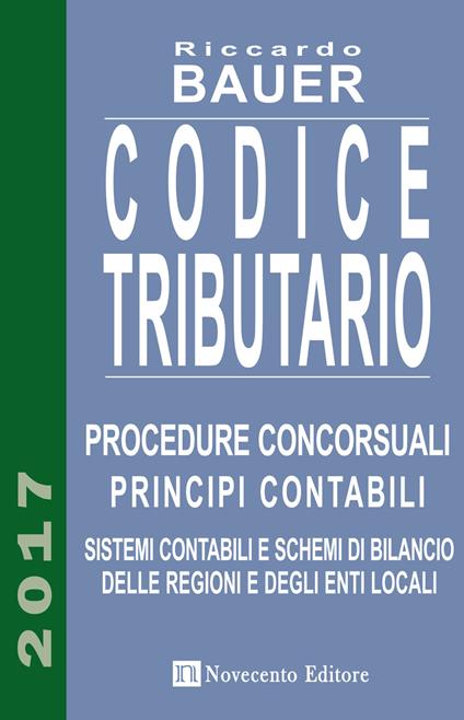 Codice tributario. Procedure concorsuali. Principi contabili. Sistemi contabili e schemi di bilancio delle regioni e degli enti locali - Riccardo Bauer - copertina