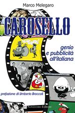 Carosello. Genio e pubblicità all'italiana