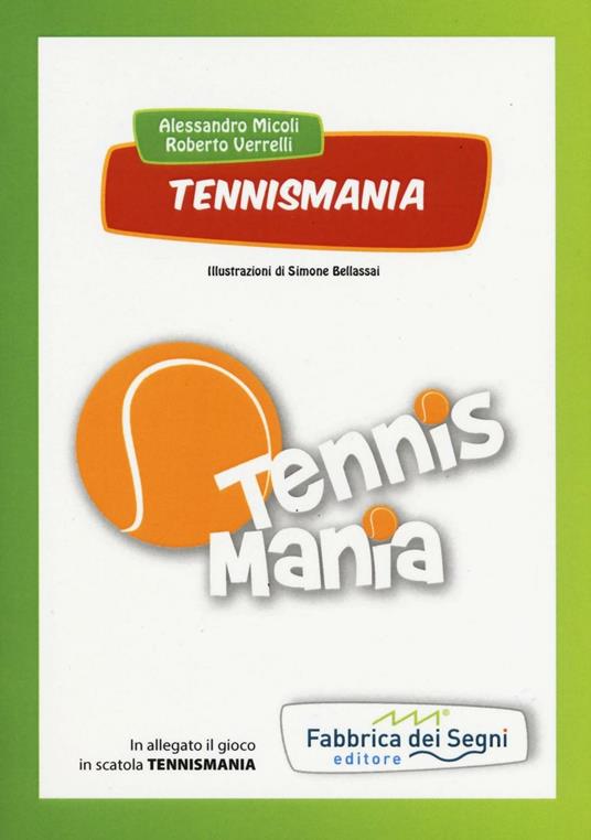 Tennismania. Con gadget - Alessandro Micoli,Roberto Verrelli - copertina