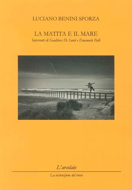 La matita e il mare - Luciano Benini Sforza - copertina