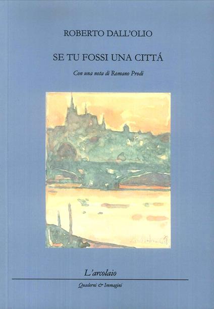 Se tu fossi una città - Roberto Dall'Olio - copertina