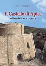 Il castello di Apice. Dall'acquisizione al recupero