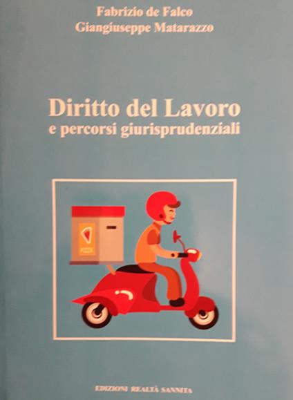 Diritto del lavoro e percorsi giurisprudenziali - Fabrizio De Falco,Giangiuseppe Matarazzo - copertina