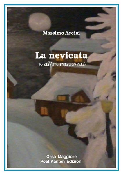La nevicata e altri racconti - Massimo Acciai - copertina