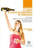 Il sidro e l'arte di produrlo in terrazza. Come fare, leggere e scrivere il sidro in città, nel centro storico, all'ultimo piano