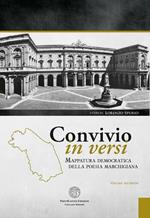 Convivio in versi. Mappatura democratica della poesia marchigiana. Vol. 2