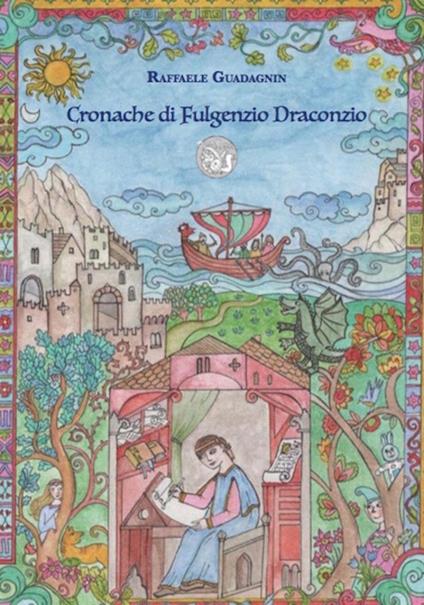 Le cronache di Fulgenzio Draconzio - Raffaele Guadagnin - copertina