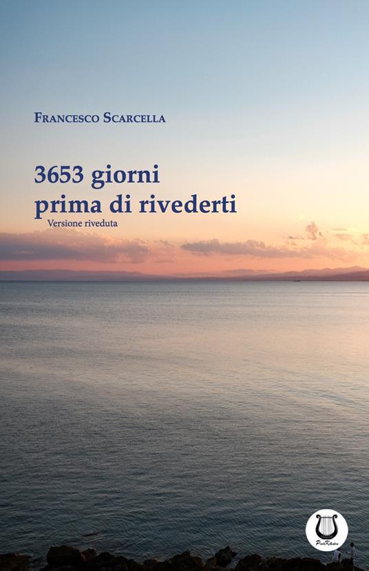 3653 giorni prima di rivederti - Francesco Scarcella - copertina