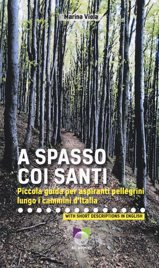 A spasso coi santi. Piccola guida per aspiranti pellegrini lungo i cammini d’Italia - Marina Viola - copertina