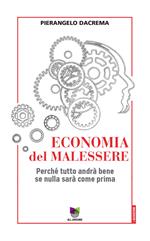 Economia del malessere. Perché tutto andrà bene se nulla sarà come prima