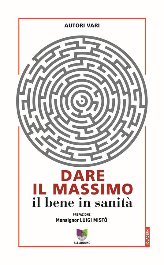 Dare il massimo. Il bene in sanità - copertina