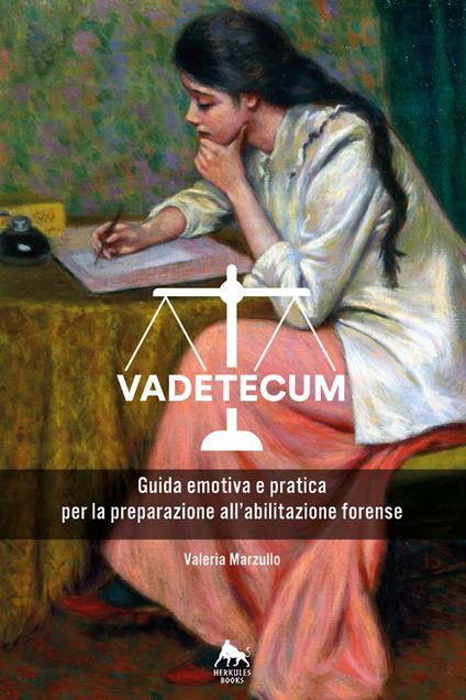 Vadetecum. Guida emotiva e pratica per la preparazione all'abilitazione forense - Valeria Marzullo - copertina