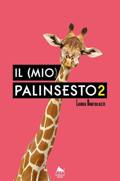 Il (mio) palinsesto. Ediz. integrale. Vol. 2 - Laura Bortolozzi - copertina