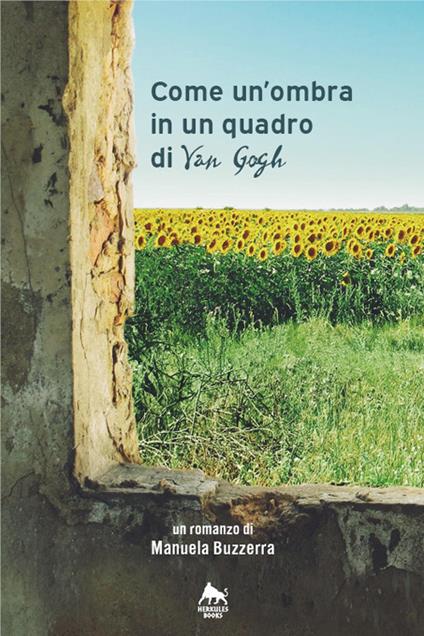 Come un'ombra in un quadro di Van Gogh. Ediz. integrale - Manuela Buzzerra - copertina