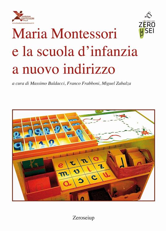Maria Montessori e la scuola d'infanzia a nuovo indirizzo - copertina