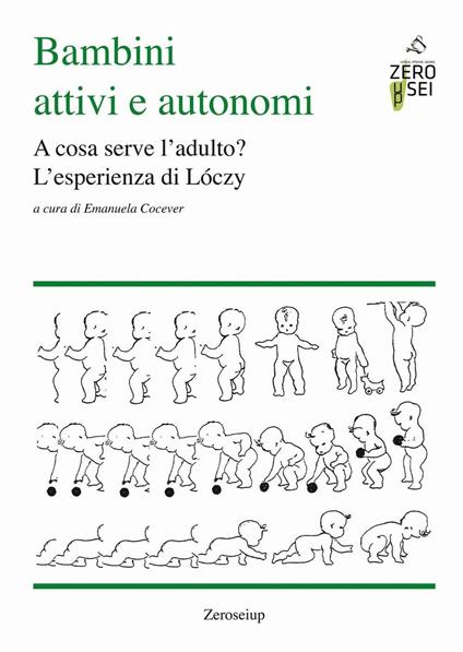 Bambini attivi e autonomi. A cosa serve l'adulto? L'esprienza di Lóczy - copertina