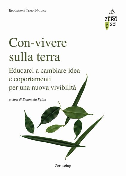 Con-vivere sulla Terra. Educarci a cambiare idea e comportamenti per una nuova vivibilità - copertina