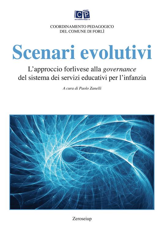 Scenari evolutivi. L'approccio forlivese alla governance del sistema dei servizi educativi per l'infanzia - copertina