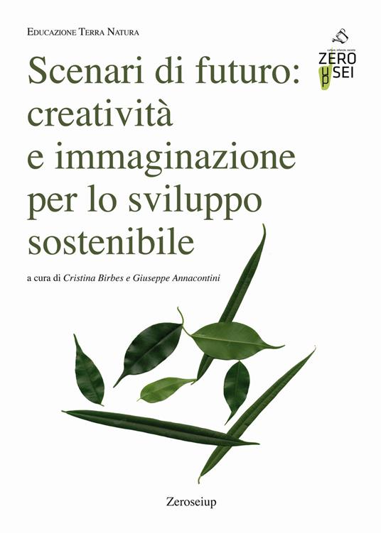 Scenari di futuro: creatività e immaginazione per lo sviluppo sostenibile - copertina