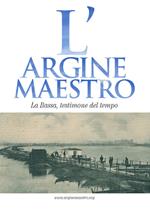 L' argine maestro. La Bassa, testimone del tempo