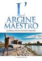 L' argine maestro. La Bassa, sincero scenario naturale