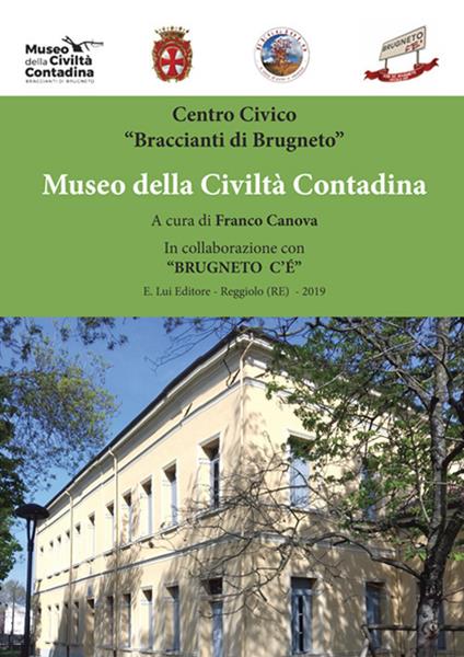 Museo della civiltà contadina - Centro Civico "Braccianti di Brugneto" - copertina