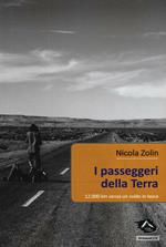 I passeggeri della Terra. 12.000 km senza un soldo in tasca