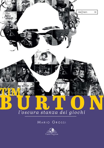 Tim Burton. L'oscura stanza dei giochi - Mario Grossi - copertina