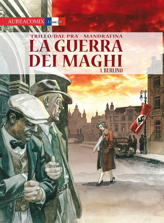 Berlino. La guerra dei maghi. Vol. 1 - Carlos Trillo,Roberto Dal Prà,Domingo Mandrafina - copertina