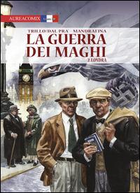 Londra. La guerra dei maghi. Vol. 2 - Carlos Trillo,Roberto Dal Prà,Domingo Mandrafina - copertina