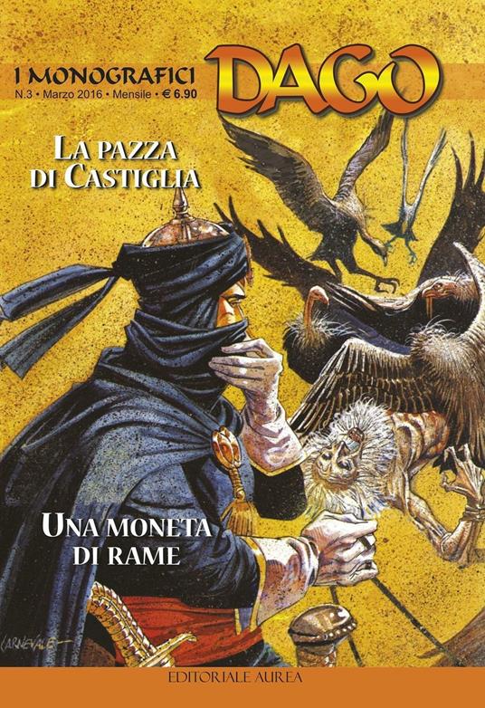 I monografici Dago. Vol. 3: La pazza di Castiglia-Una moneta di rame - Robin Wood - copertina