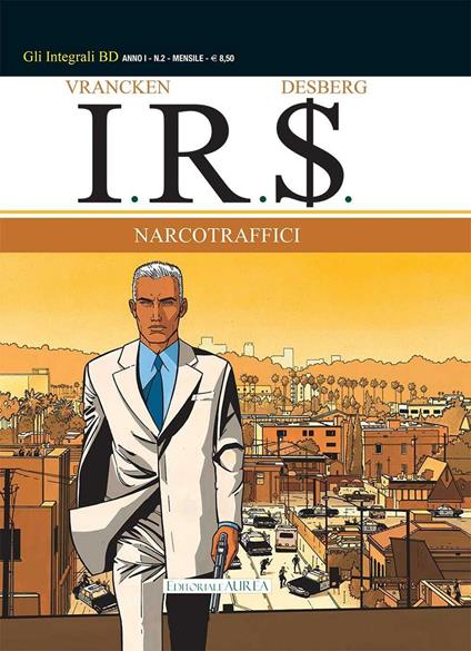 Narcotraffici. I.R.$.. Vol. 2 - Bernard Vrancken - copertina