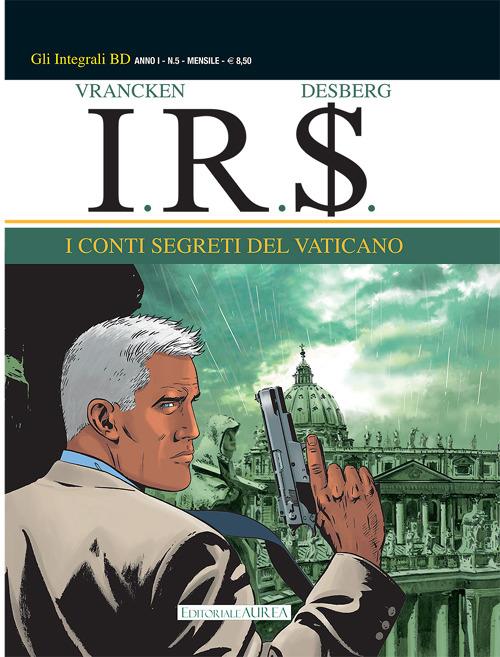 I conti segreti del Vaticano. I.R.$.. Vol. 5 - Bernard Vrancken - copertina