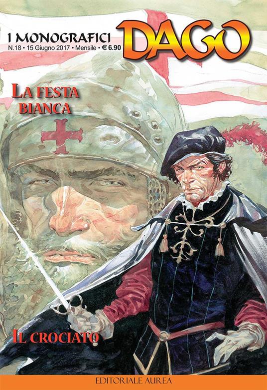 I monografici Dago. Vol. 18: La festa bianca-Il crociato - Robin Wood - copertina