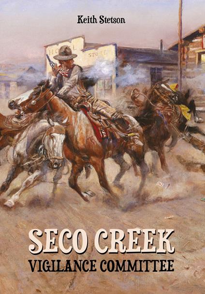 Seco Creek Vigilance Commitee - Keith Stetson - copertina