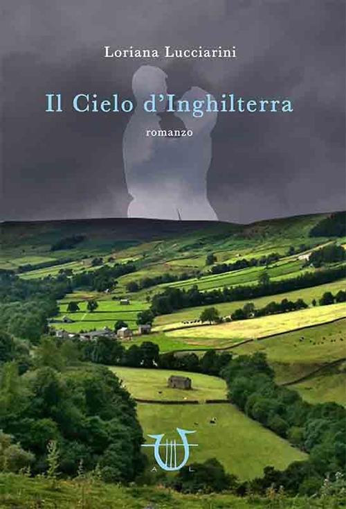 Il cielo d'Inghilterra - Loriana Lucciarini - copertina