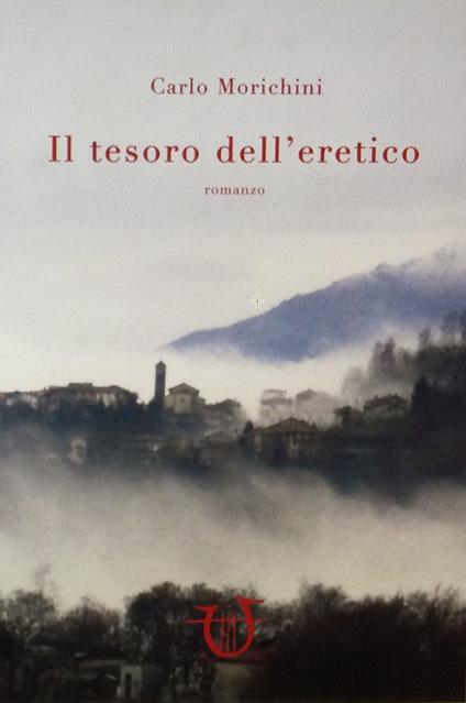 Il tesoro dell'eretico - Carlo Morichini - copertina