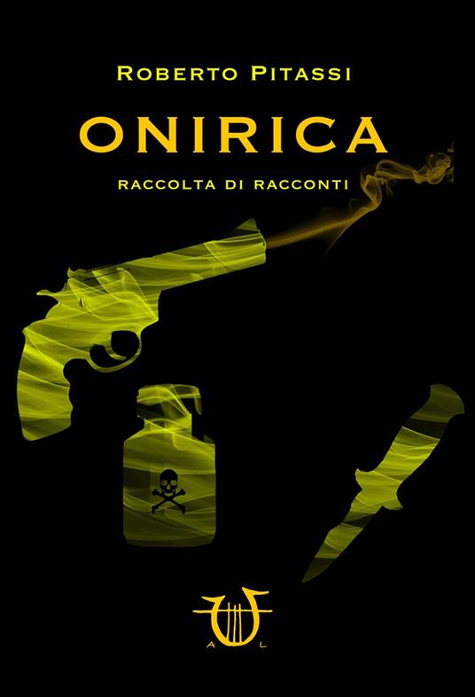 Onirica. Raccolta di racconti - Roberto Pitassi - copertina