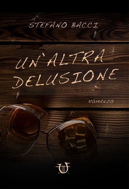 Un' altra delusione - Stefano Bacci - copertina