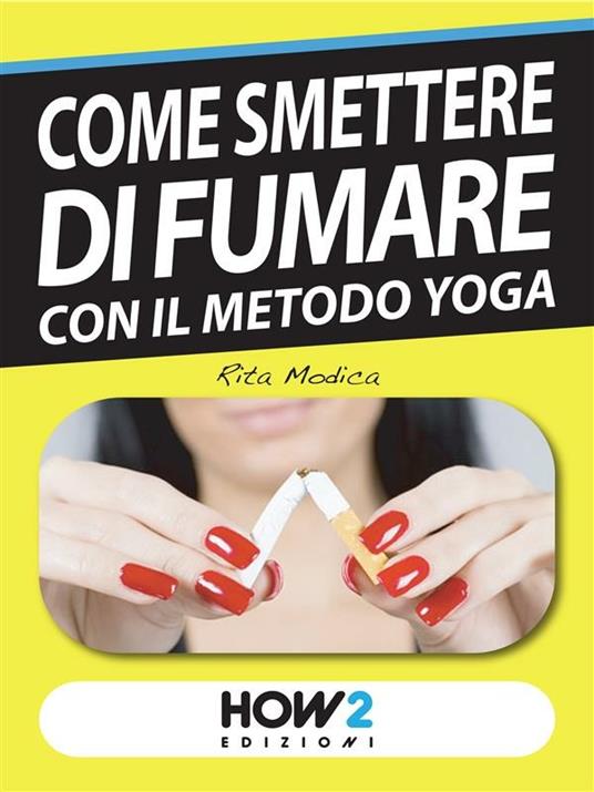 È facilissimo smettere di fumare se sai come farlo - Rita Modica - ebook