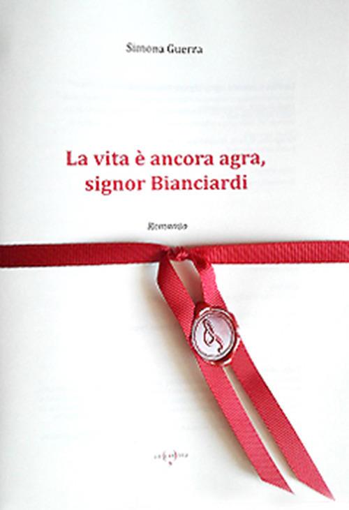 La vita è ancora agra, signor Bianciardi - Simona Guerra - copertina